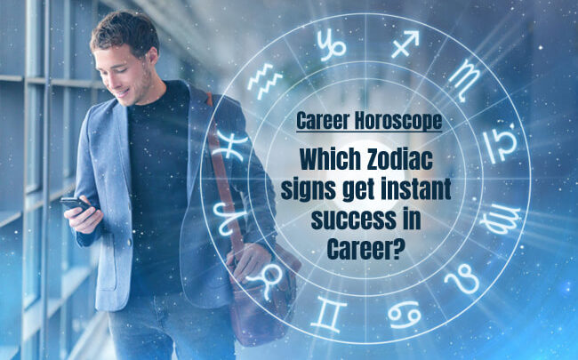 Zodiac Signs To Get Success In Their Careers | Trainingsadda